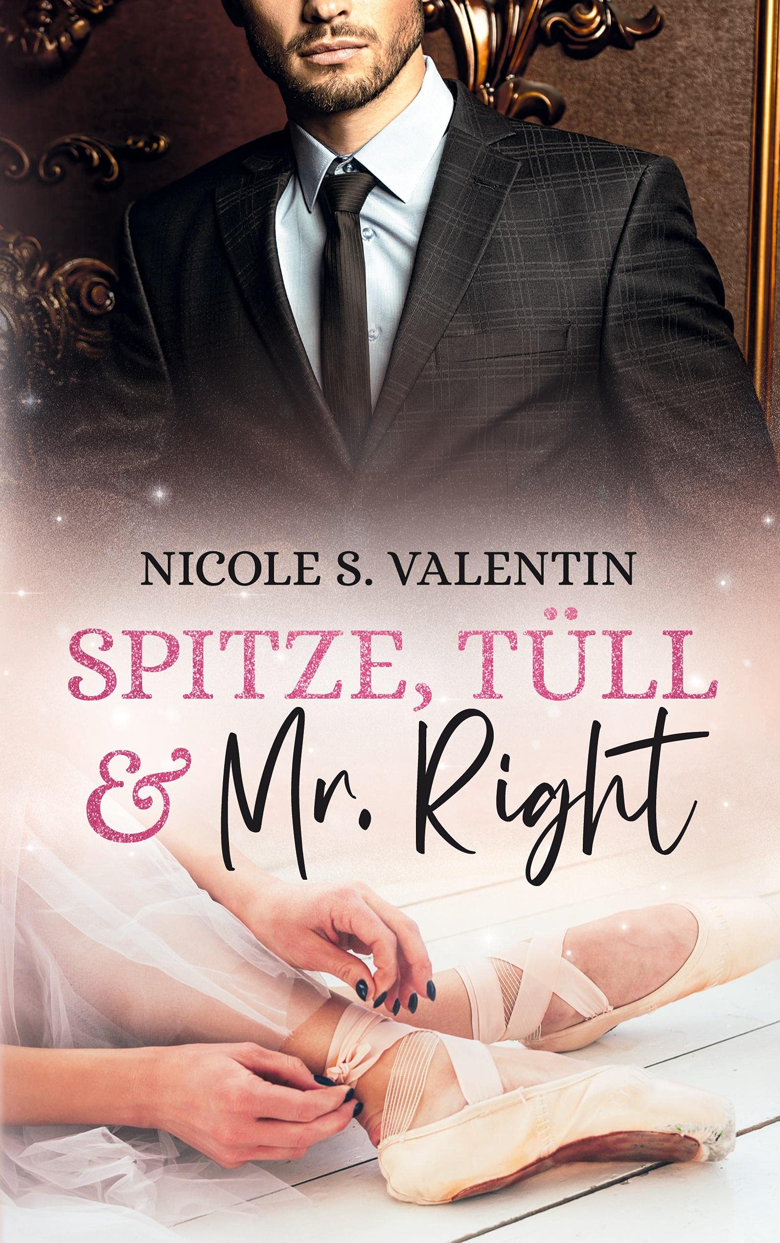Spitze, Tüll und Mr Right: Liebesroman