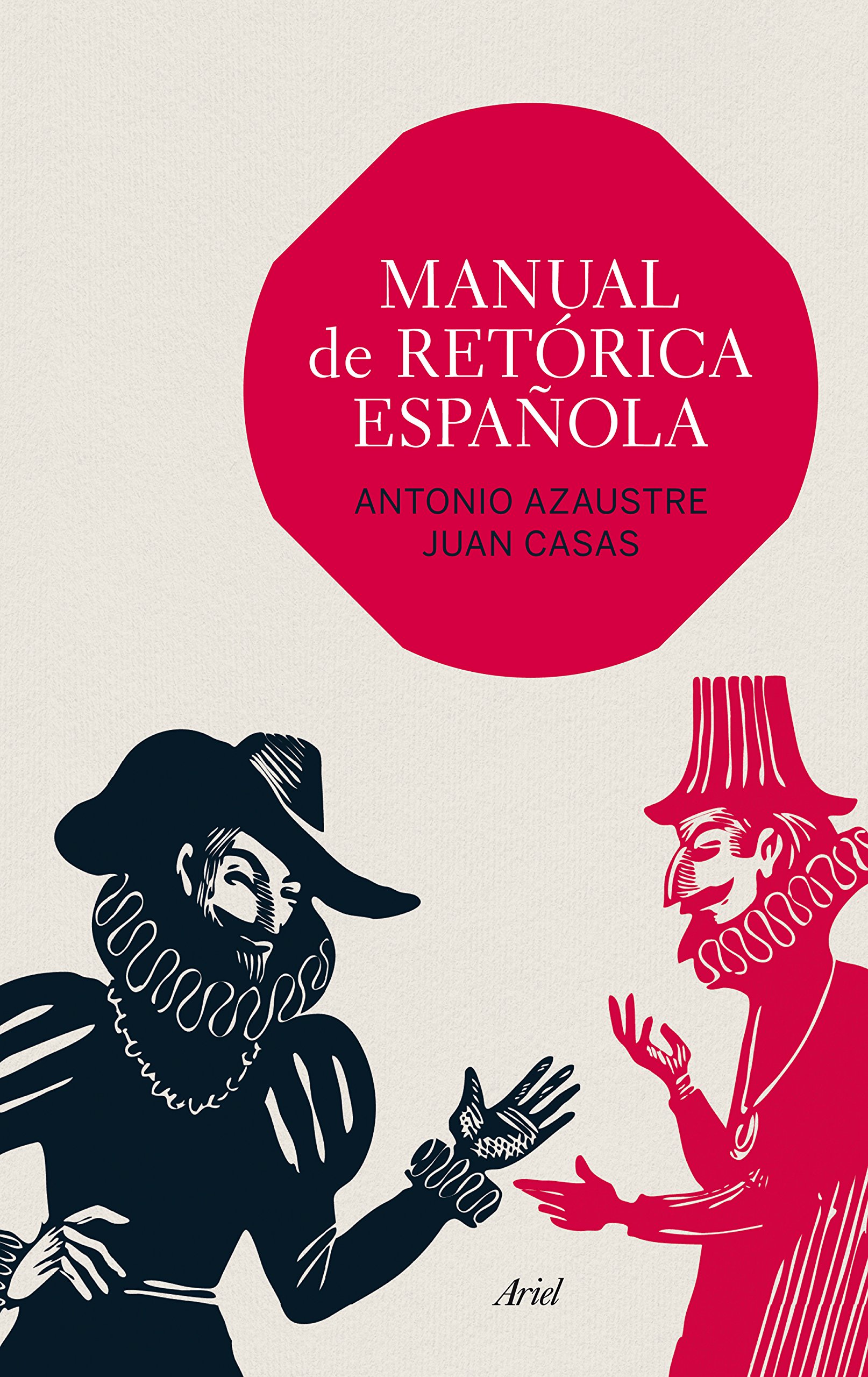 Manual de retórica española (Ariel Letras)