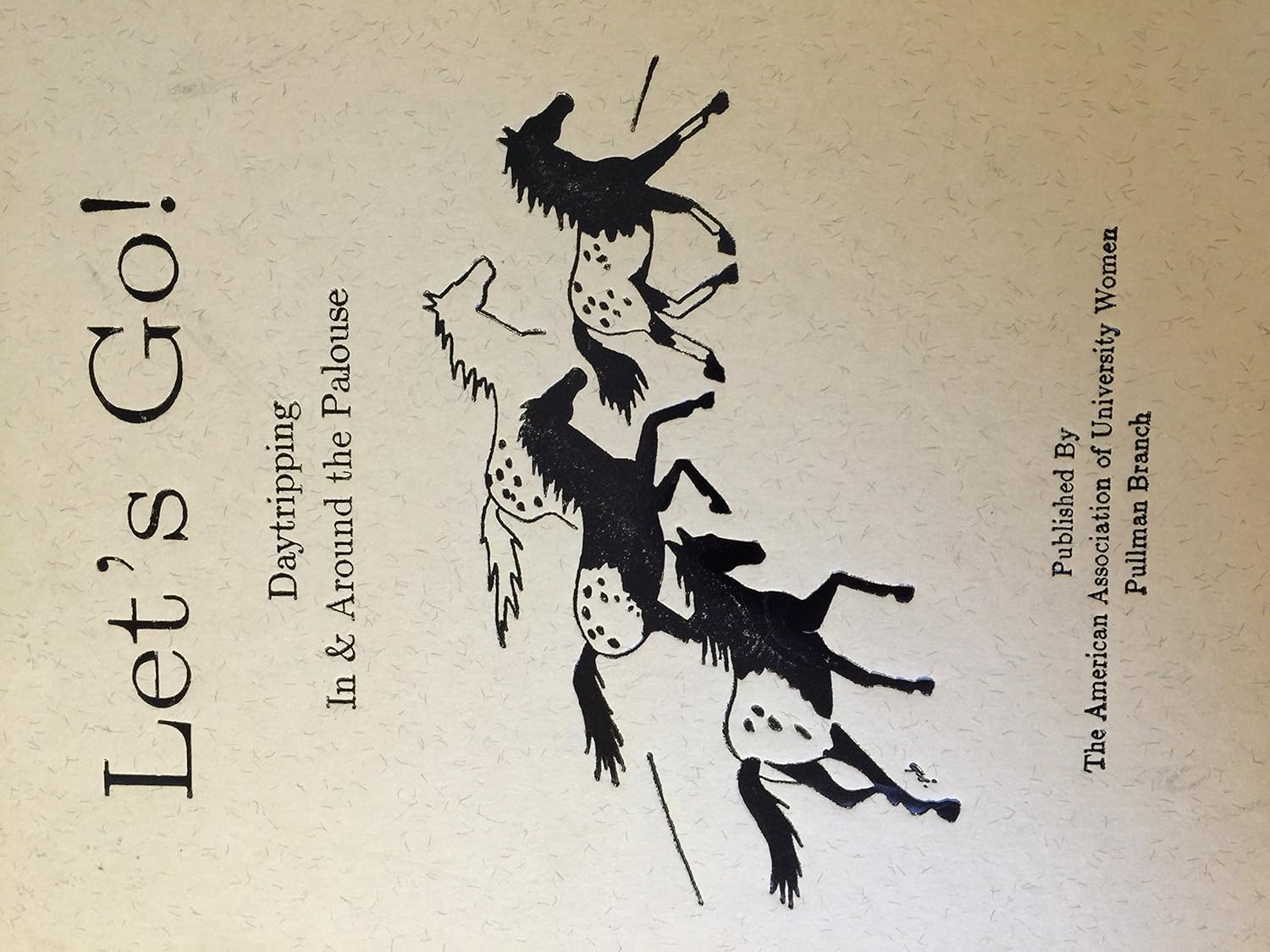 Let's Go! Daytripping in and Around the Palouse: Barbara Rayburn ...