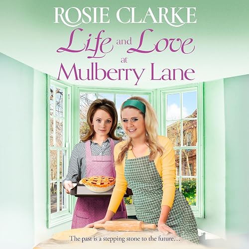 Life and Love at Mulberry Lane: Mulberry Lane, Book 9