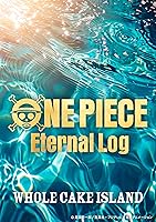 ONE PIECE Eternal Log “WHOLECAKE ISLAND” 下 [Blu-ray]
