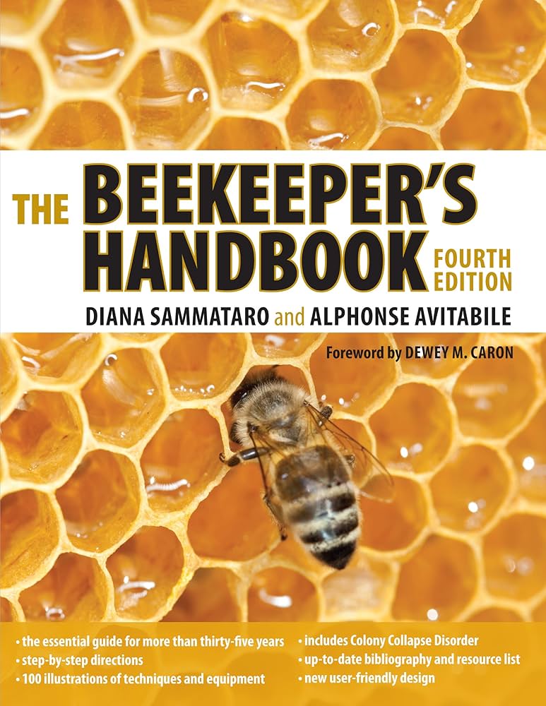 The Beekeeper's Handbook: Sammataro, Diana, Avitabile, Alphonse The Beekeeper's Handbook: Sammataro, Diana, Avitabile, Alphonse