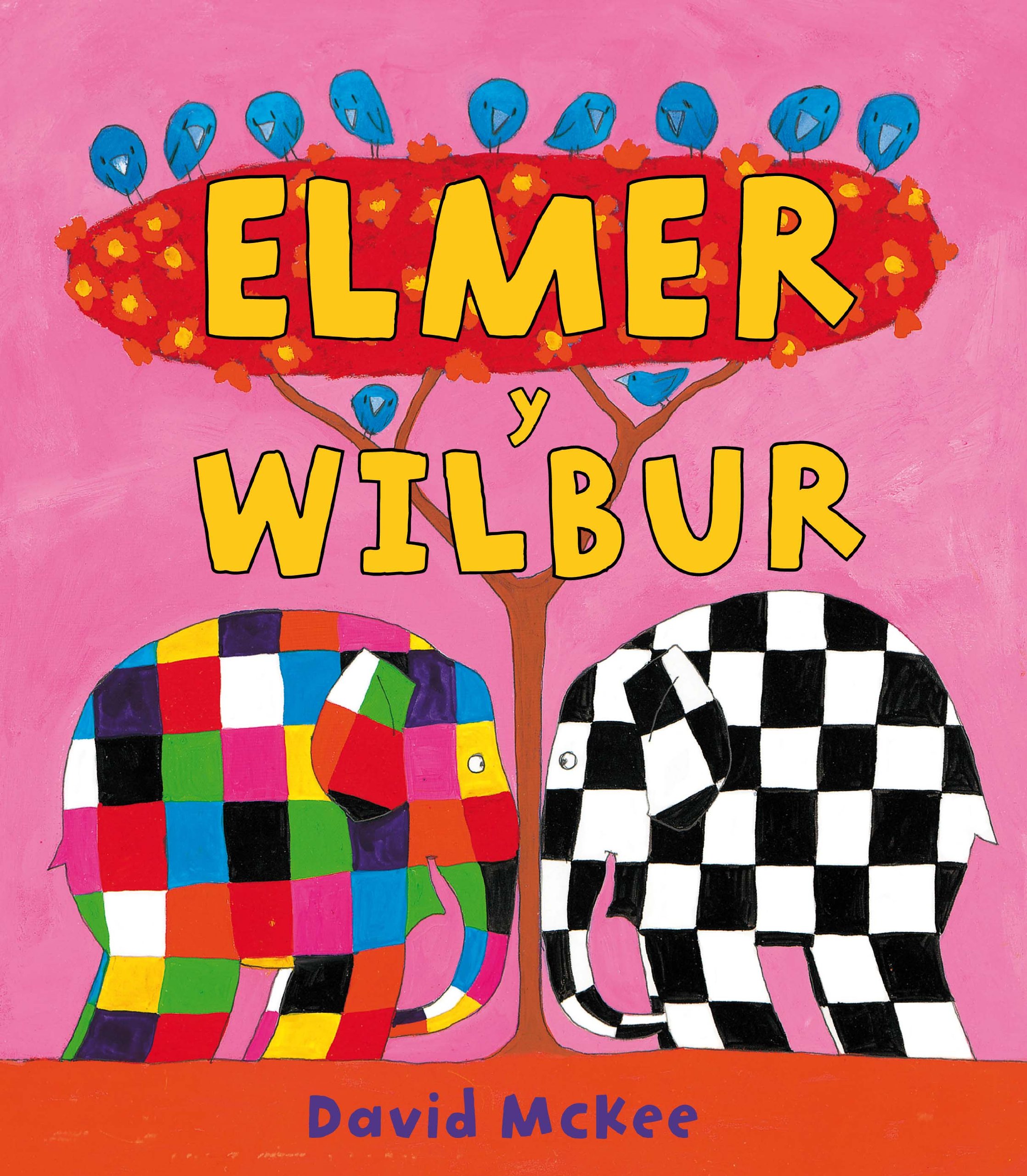 Elmer y Wilbur / Elmer and Wilbur (Cuentos infantiles)