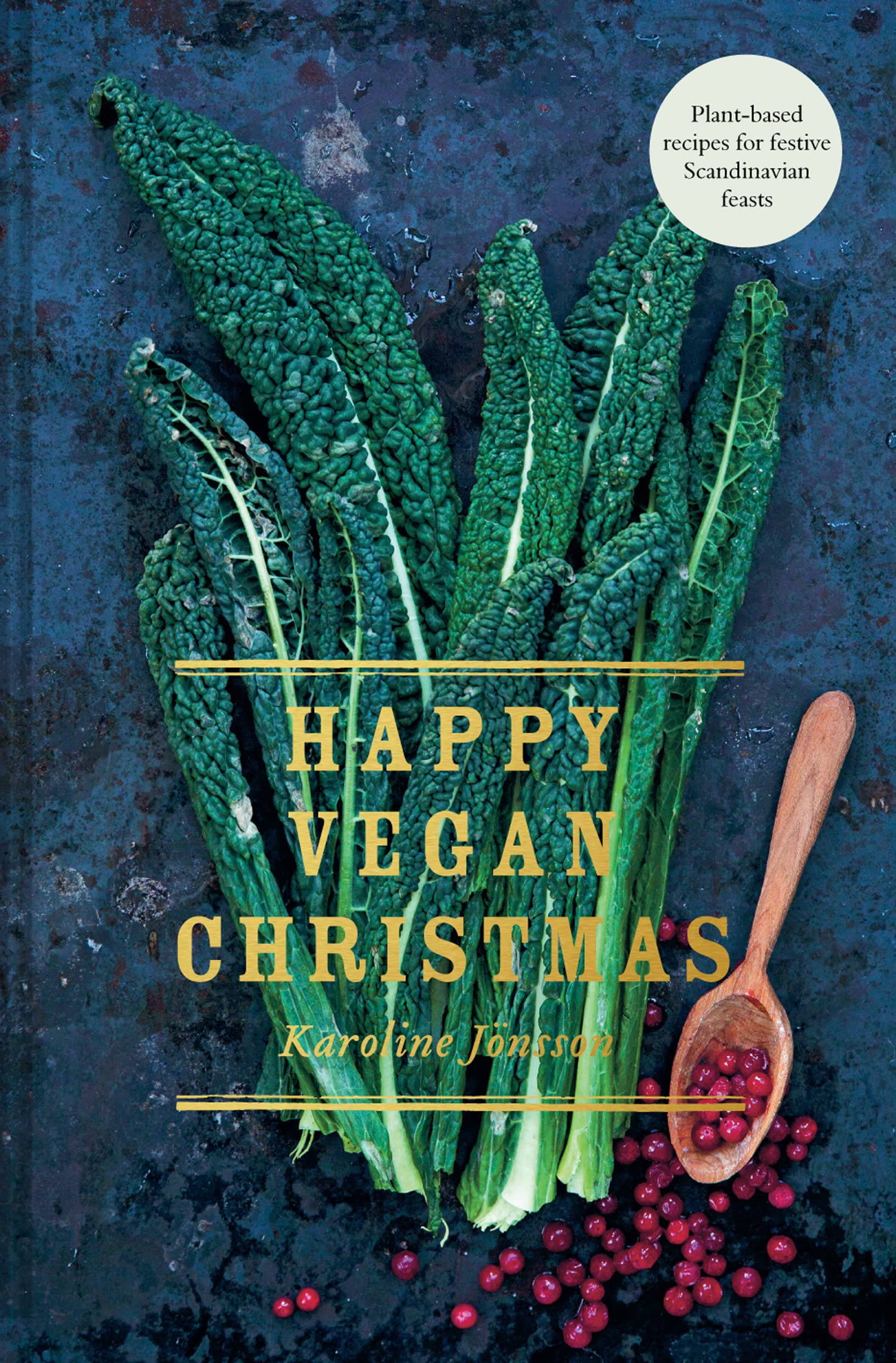 Happy Vegan Christmas: Plant-based recipes for festive Scandinavian feasts-Ka
