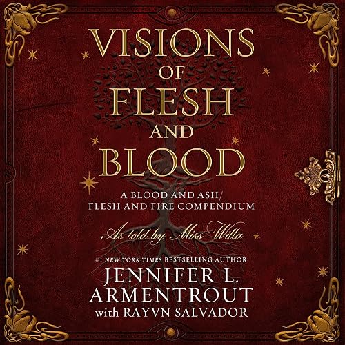 Visions of Flesh and Blood: A Blood and Ash/Flesh and Fire Compendium