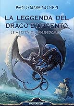La Leggenda del Drago dArgento Le verit di Whjndgard