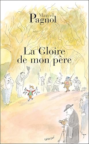 La Gloire de mon père, Marcel Pagnol Éditions de Fallois