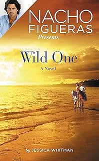 Nacho Figueras Presents: Wild One (Polo Season Book 2)