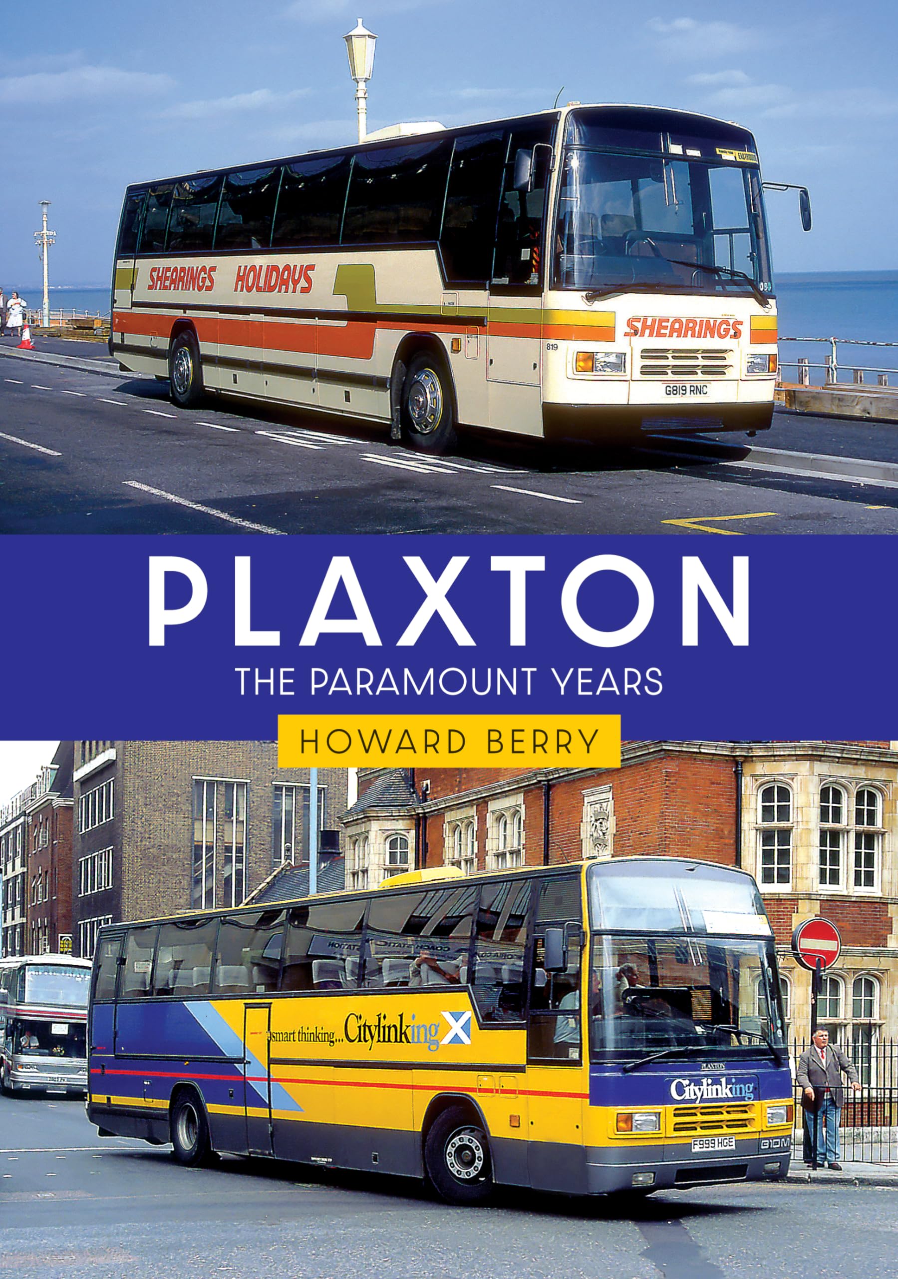 Plaxton: The Paramount Years by Howard Berry - 9781398116481