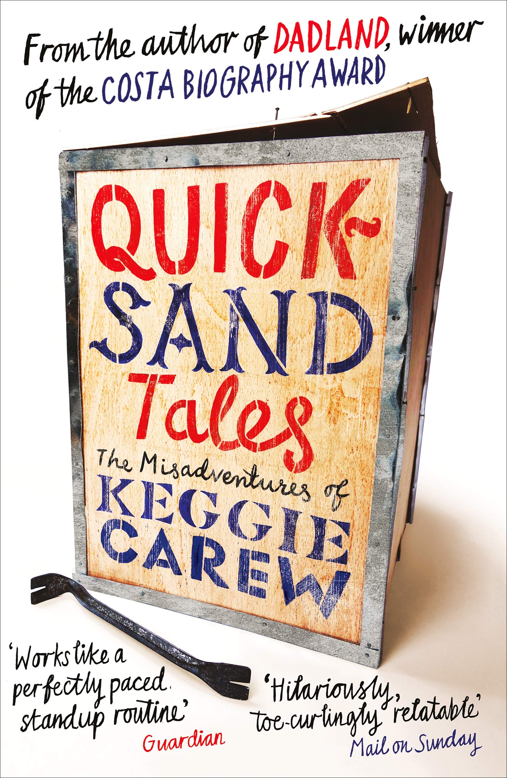 Quicksand Tales: The Misadventures of Keggie Carew By Keggie Ca .9781786894083