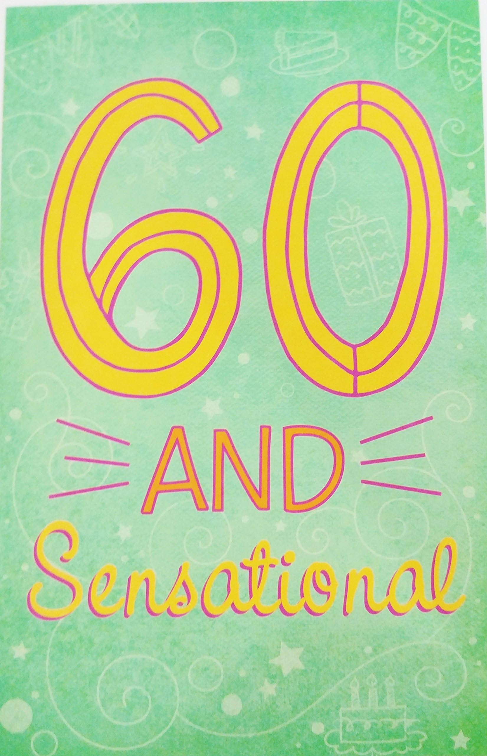 60 And Sensational - Happy 60th Birthday Greeting Card -"Here's to you!" Sixty Years Old Sixtieth