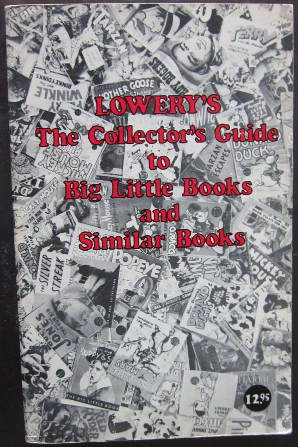 Lowerys The Collector's Guide to Big Little Books and Similar Books