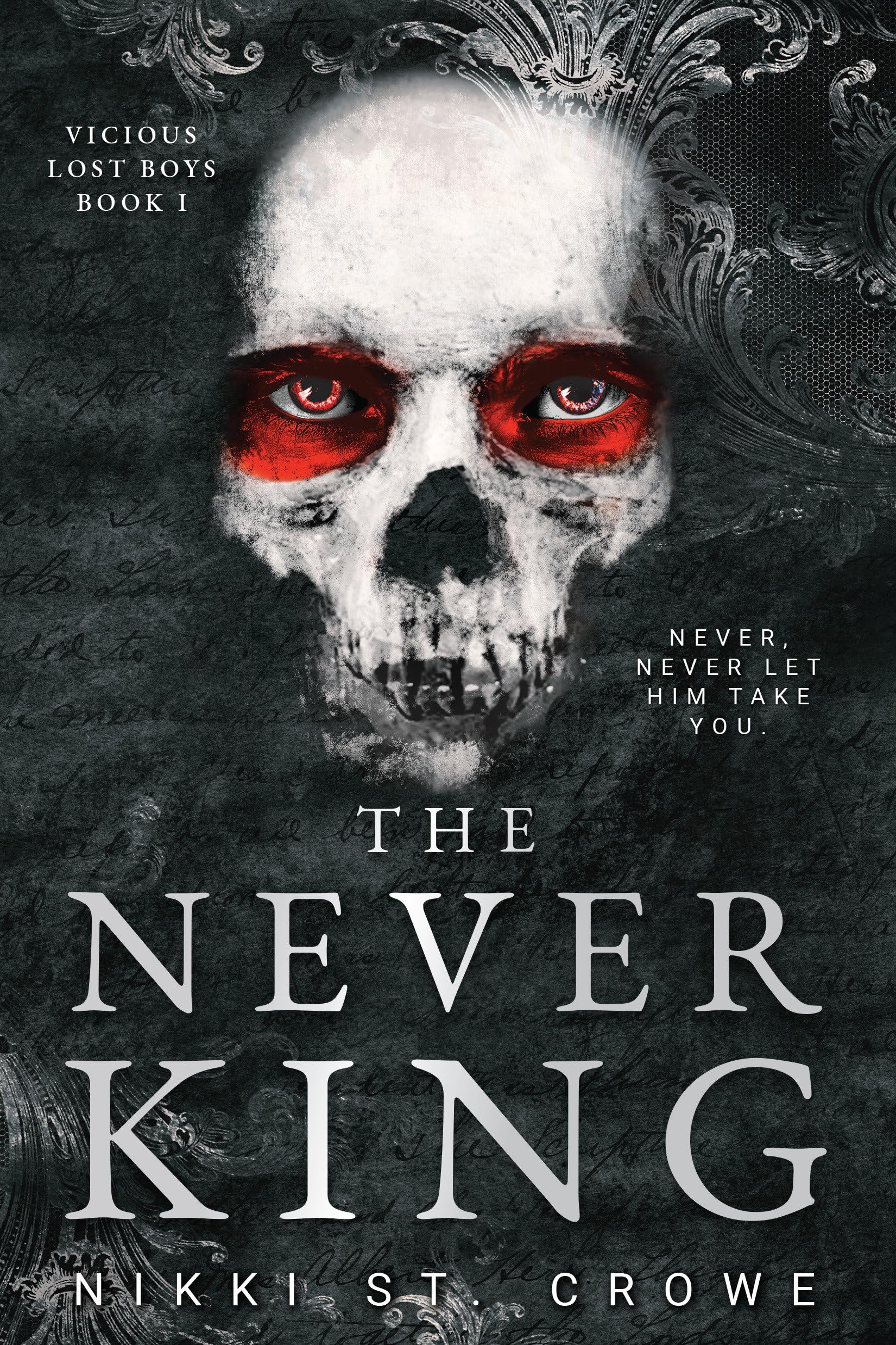 The Never King Vicious Lost Boys 1 by Nikki St. Crowe PAPERBACK 9781638934370