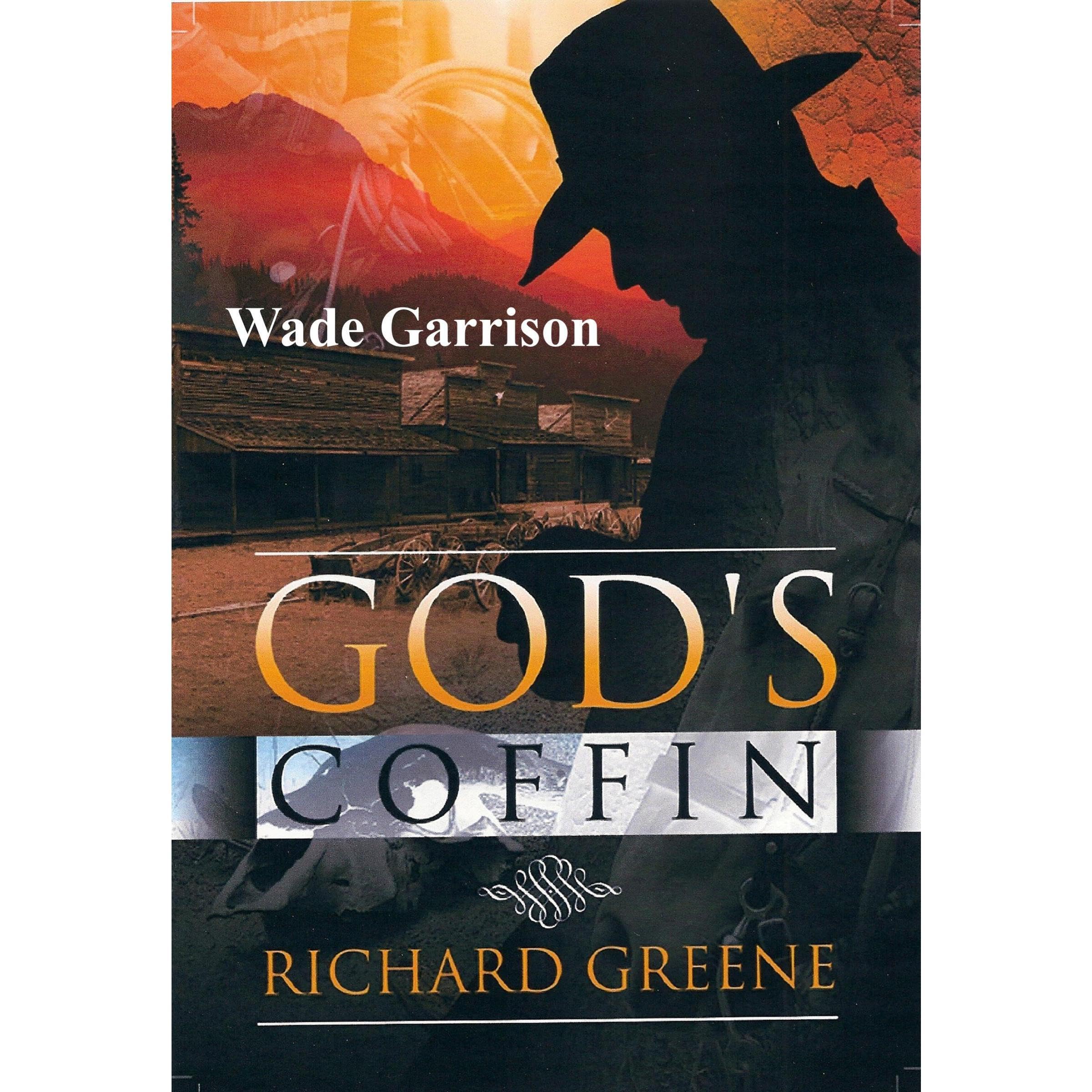 Wade Garrison God's Coffin