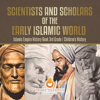 Scientists and Scholars of the Early Islamic World Audiobook by Baby Professor episode artwork
