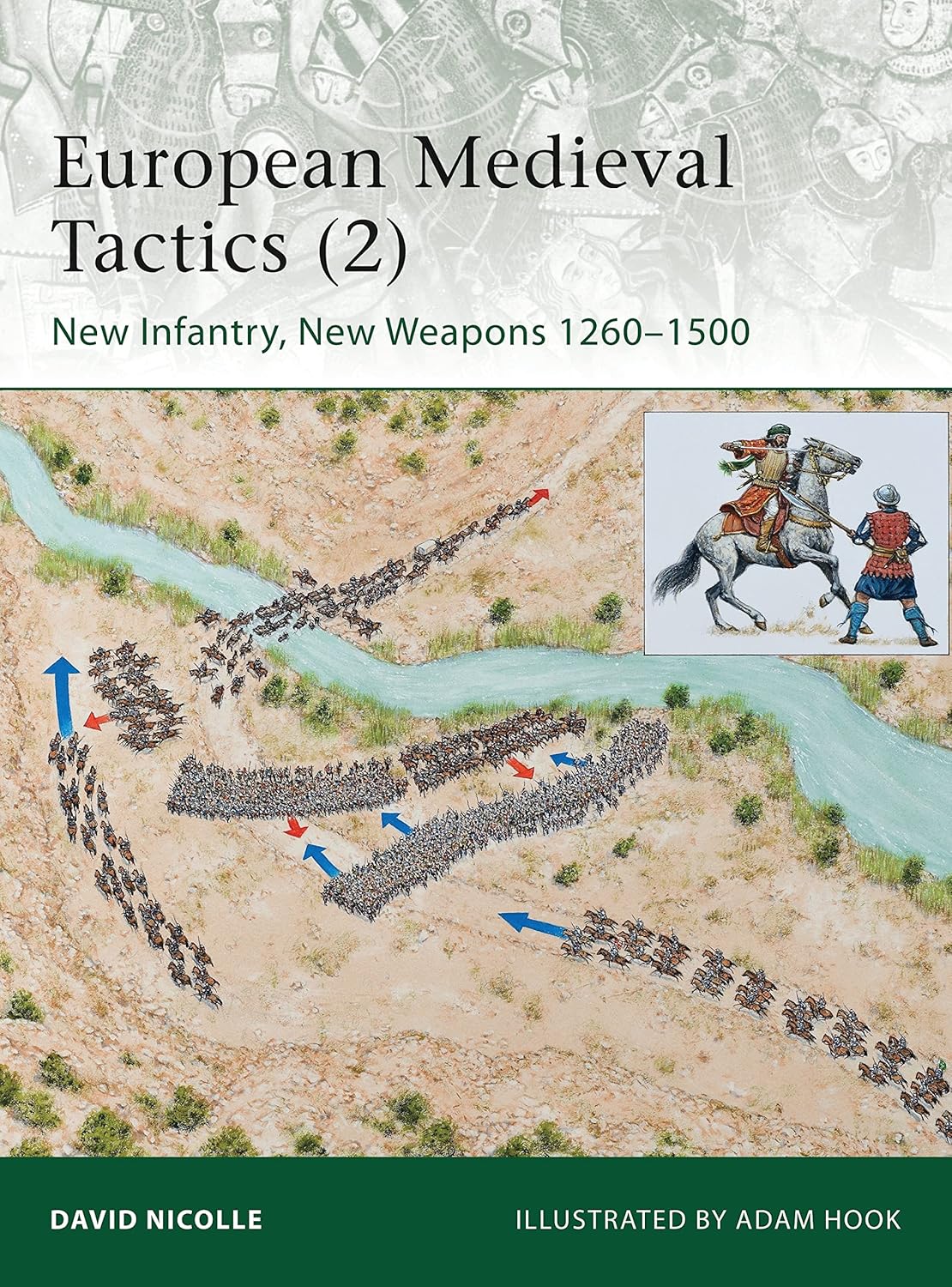 European Medieval Tactics (2): New Infantry, New Weapons 1260–1500 (Elite, 189)
