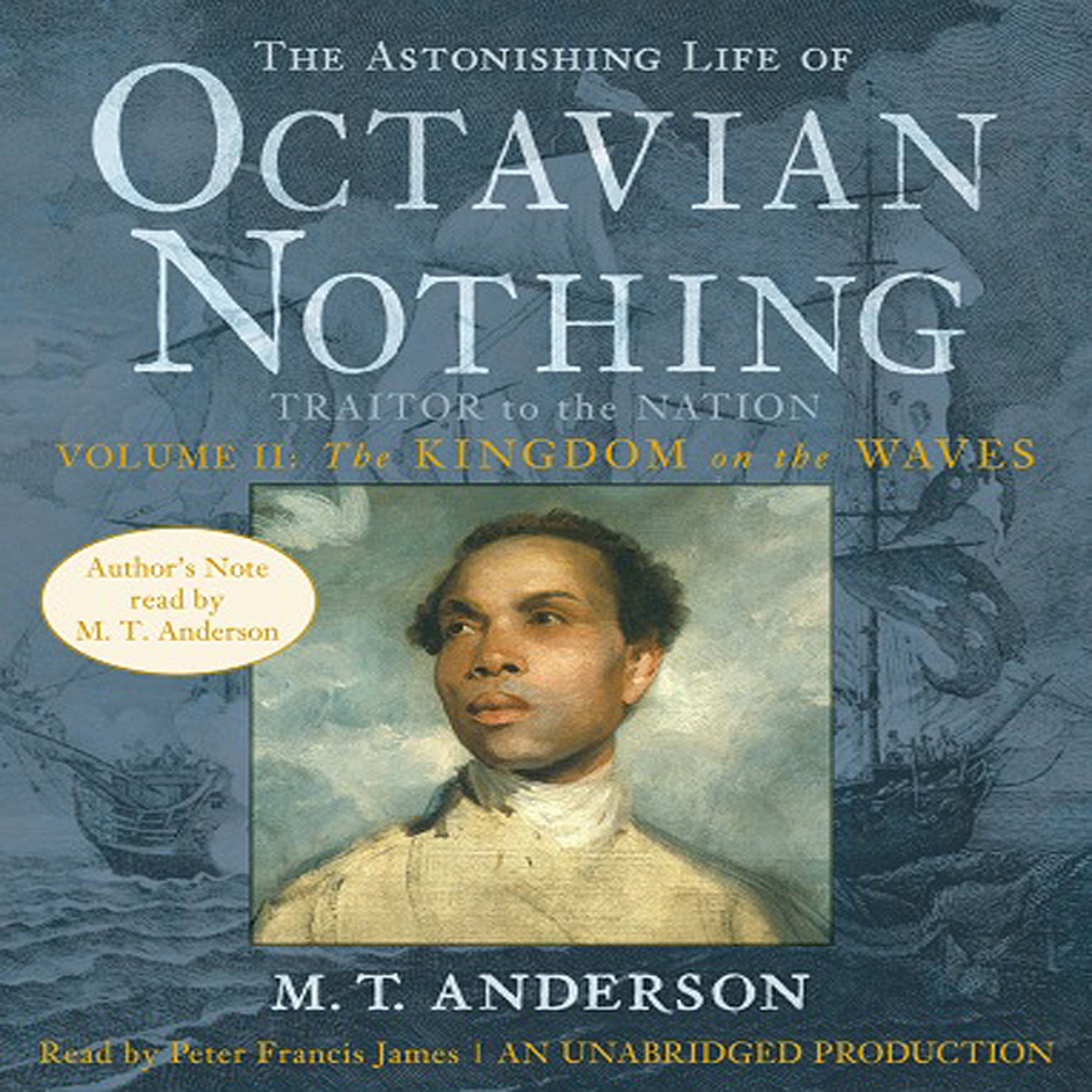 Cover art for The Astonishing Life of Octavian Nothing, Traitor to the Nation, Volume 2: The Kingdom on the Waves