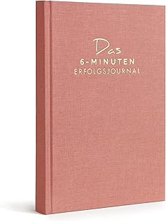 Das 6-Minuten Erfolgsjournal | Fokussierter & Gelassener Ziele erreichen | Tagesplaner, Wochenplaner für mehr Motivation, ...