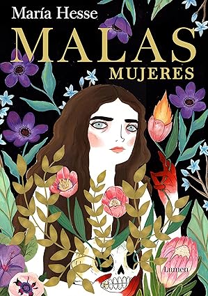 Malas mujeres: Reflexión sobre las mujeres que rompen moldes por María Hesse