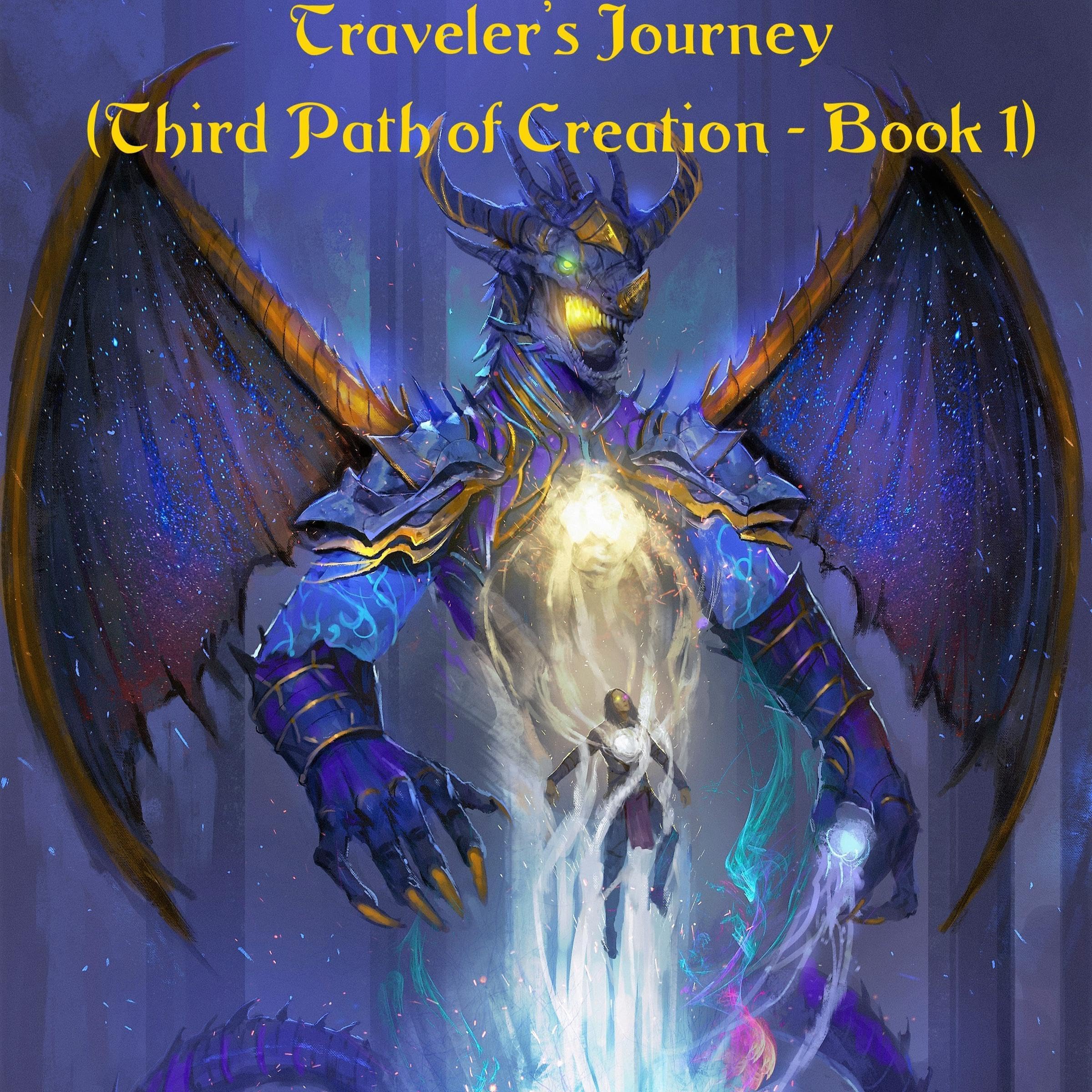 Traveler's Journey: An Omniverse Series (Third Path of Creation, Book 1)