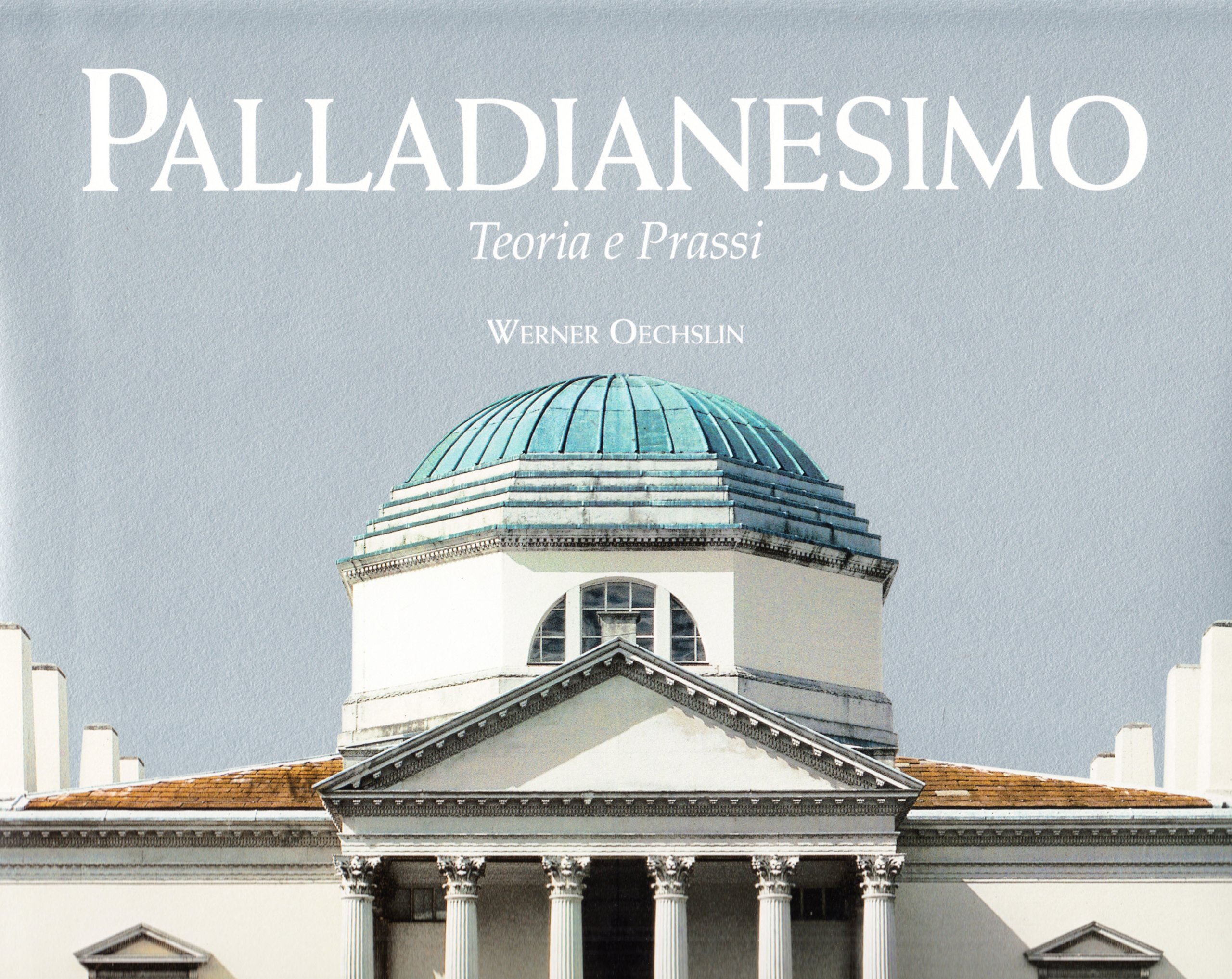 Palladianesimo. Teoria e prassi