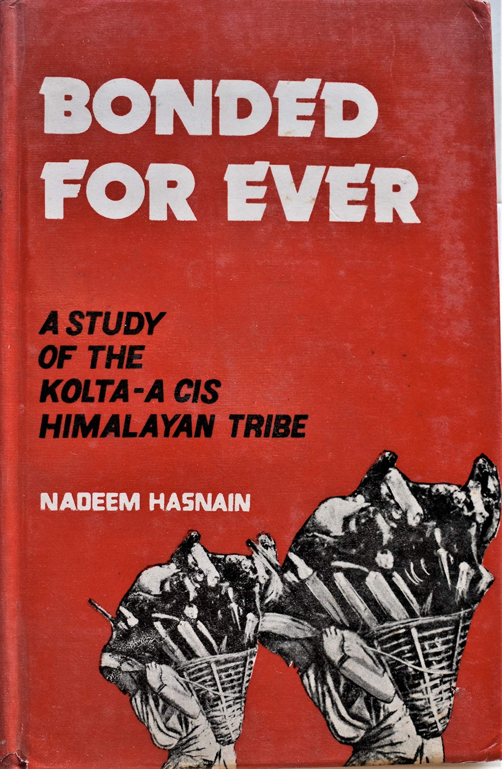 Bonded Forever: A Study of the Kolta-a cis Himalayan Tribe