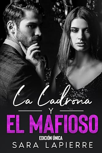 La Ladrona y el Mafioso: Libros 1 y 2 Completos
