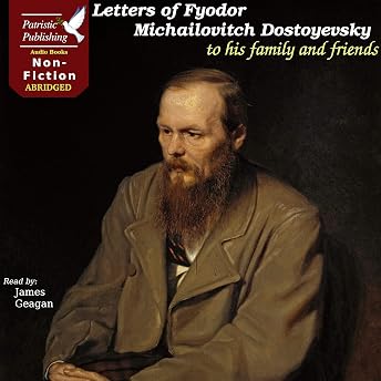Letters of Fyodor Michailovitch Dostoyevsky to His Family and Friends Audiobook by Fjodor Michailowitsch Dostojewski episode artwork
