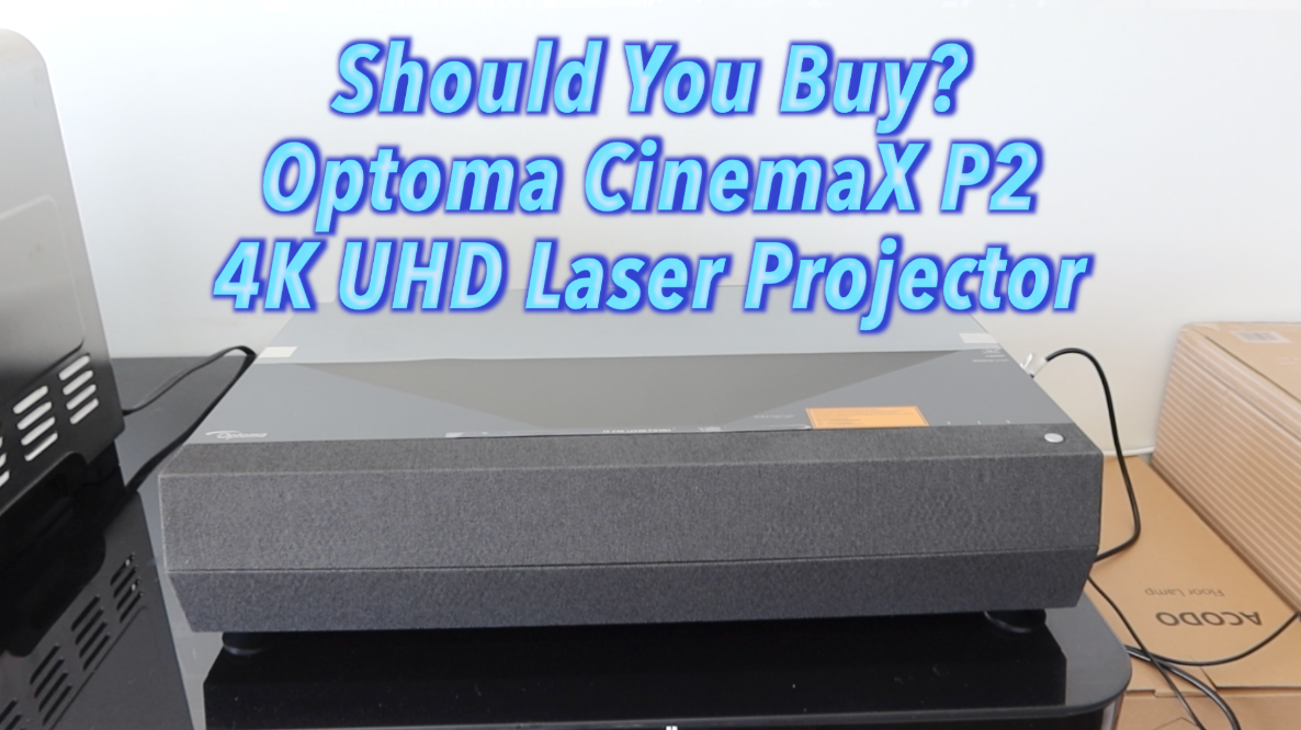 Watch Should You Buy? Optoma CinemaX P2 4K UHD Laser Projector on