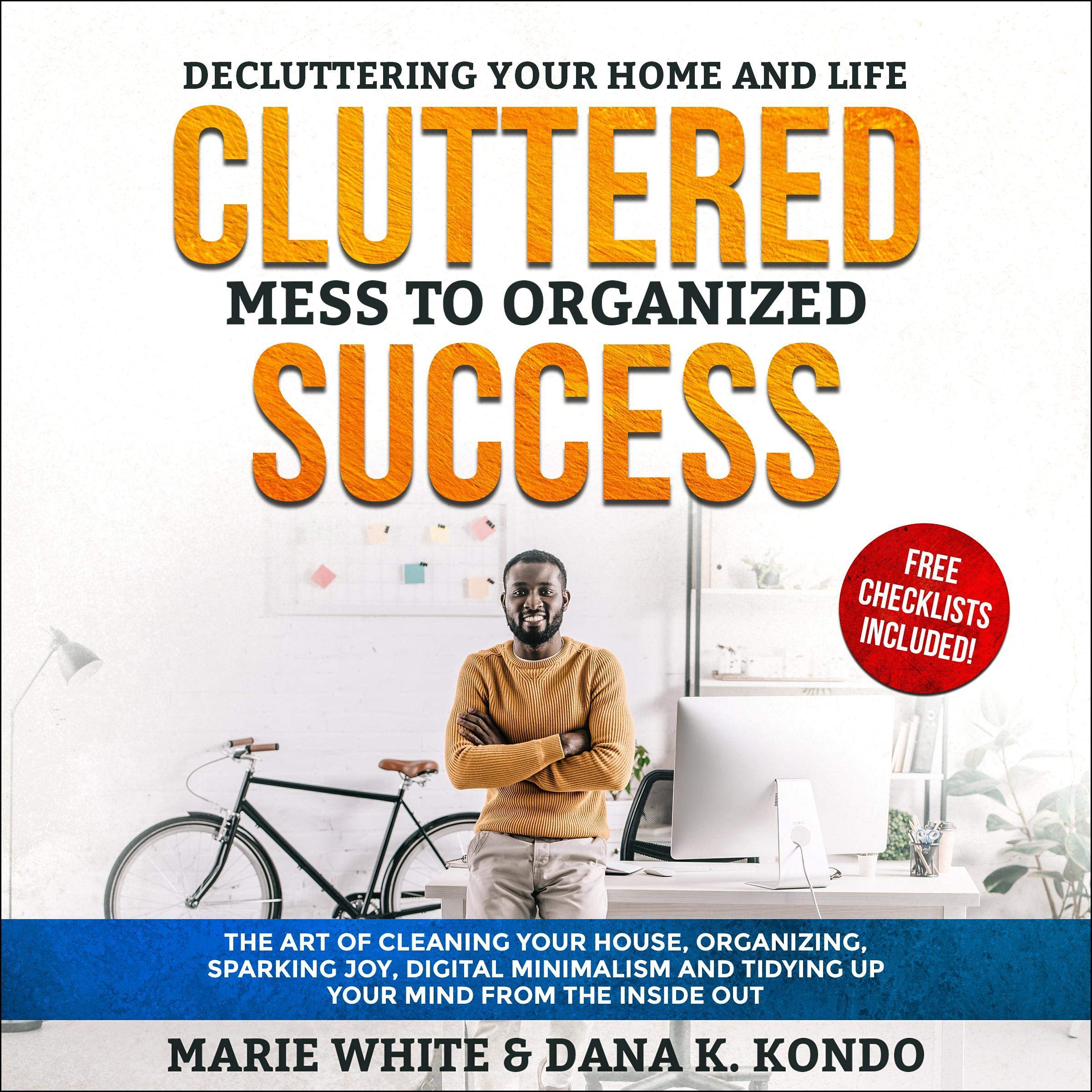 Cluttered Mess to Organized Success