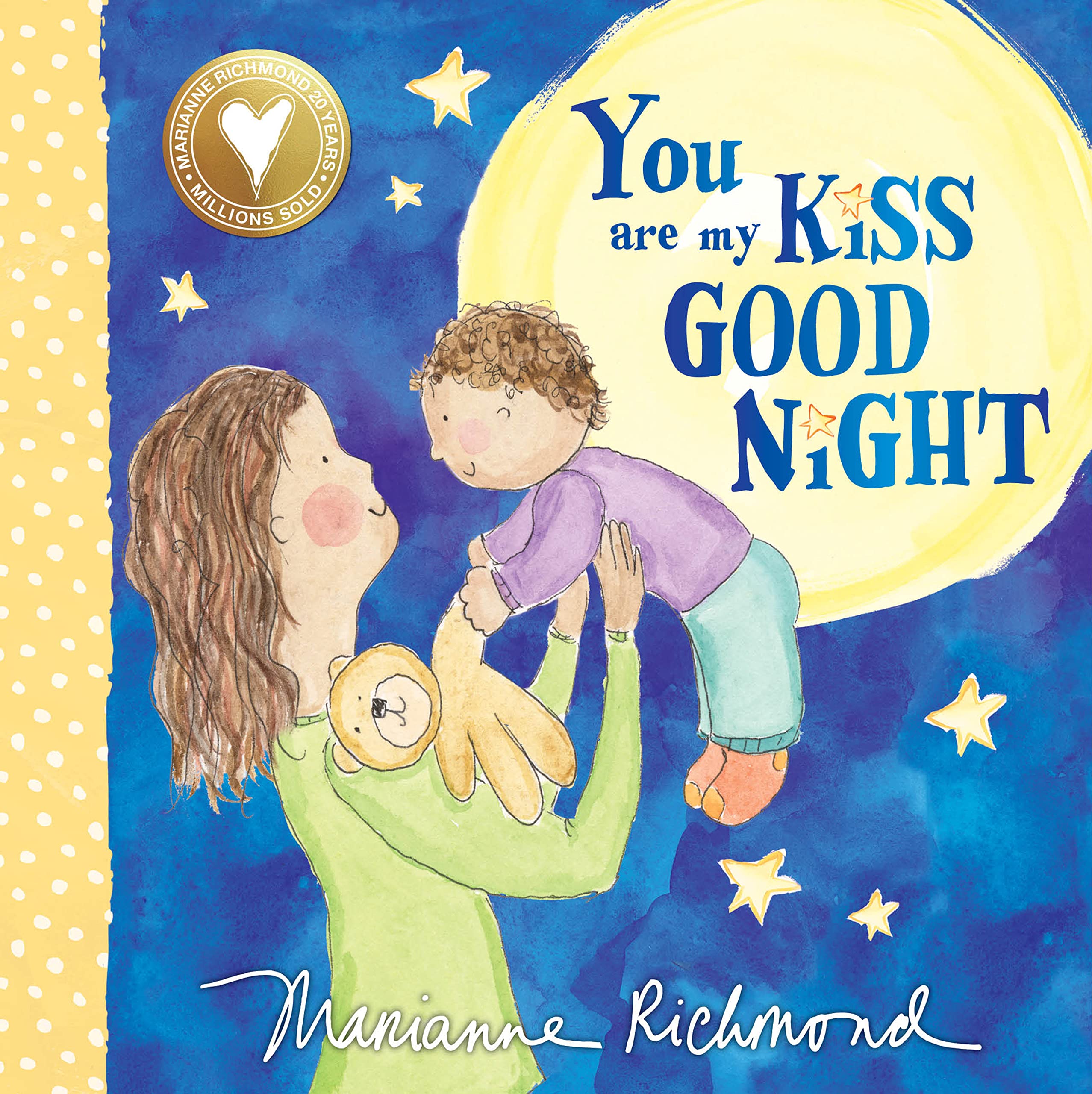 You Are My Kiss Good Night: A Sweet Bedtime Story For Kids (Gifts for Babies and Toddlers)