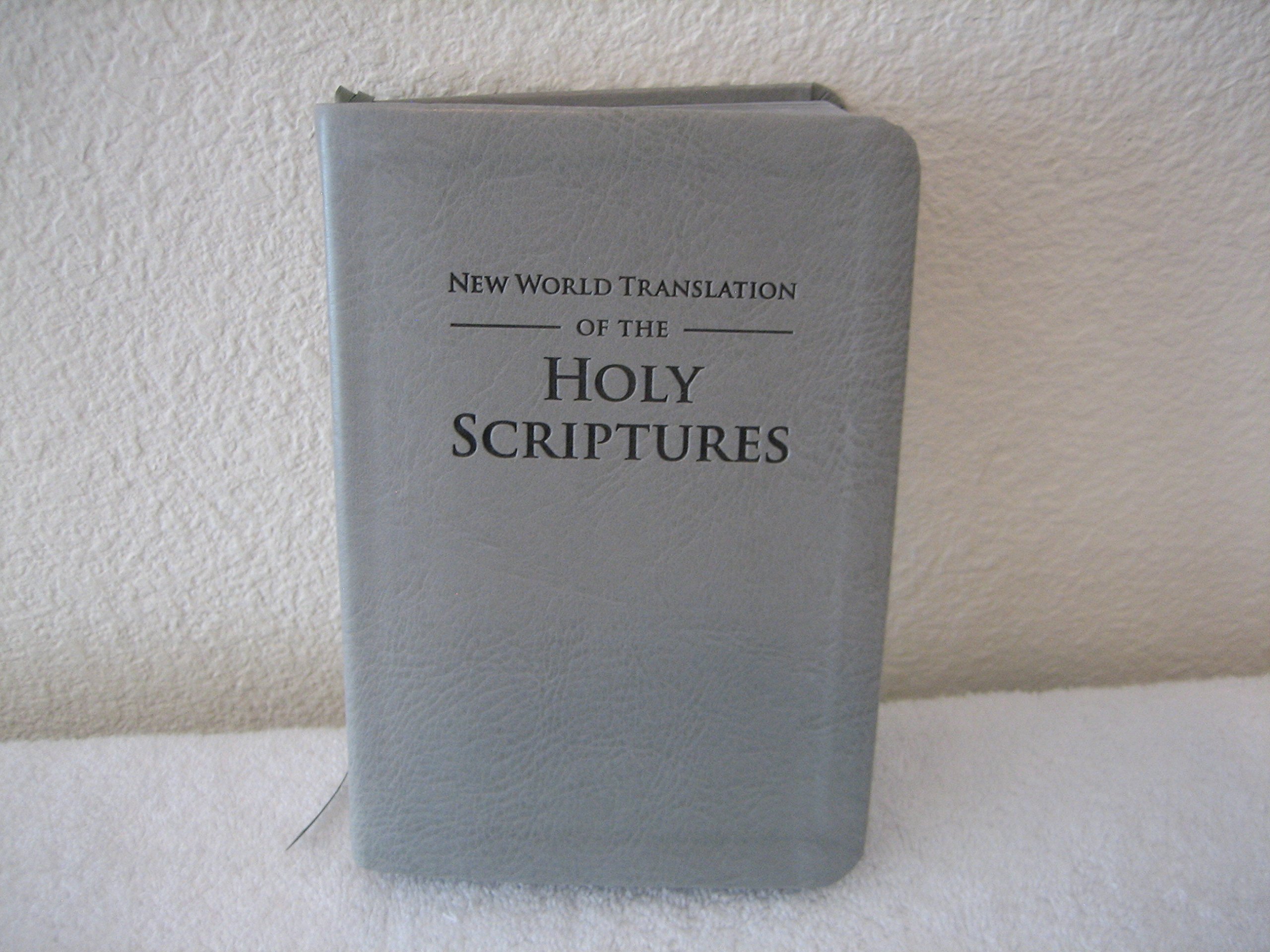 New World Translation of the Holy Scriptures [Leather Bound] New World Bible Translation Committee [Leather Bound]