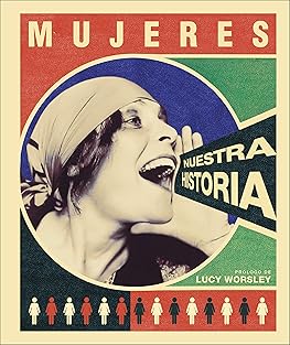 Mujeres: nuestra historia (...