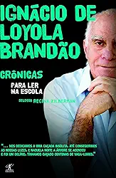 Crônicas para ler na escola - Ignácio de Loyola Brandão