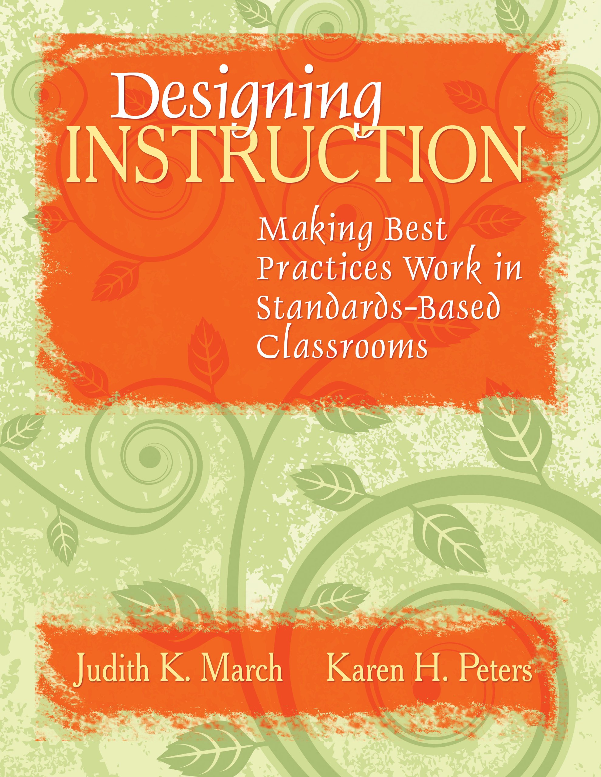 Designing Instruction: Making Best Practices Work in Standards-Based Classrooms