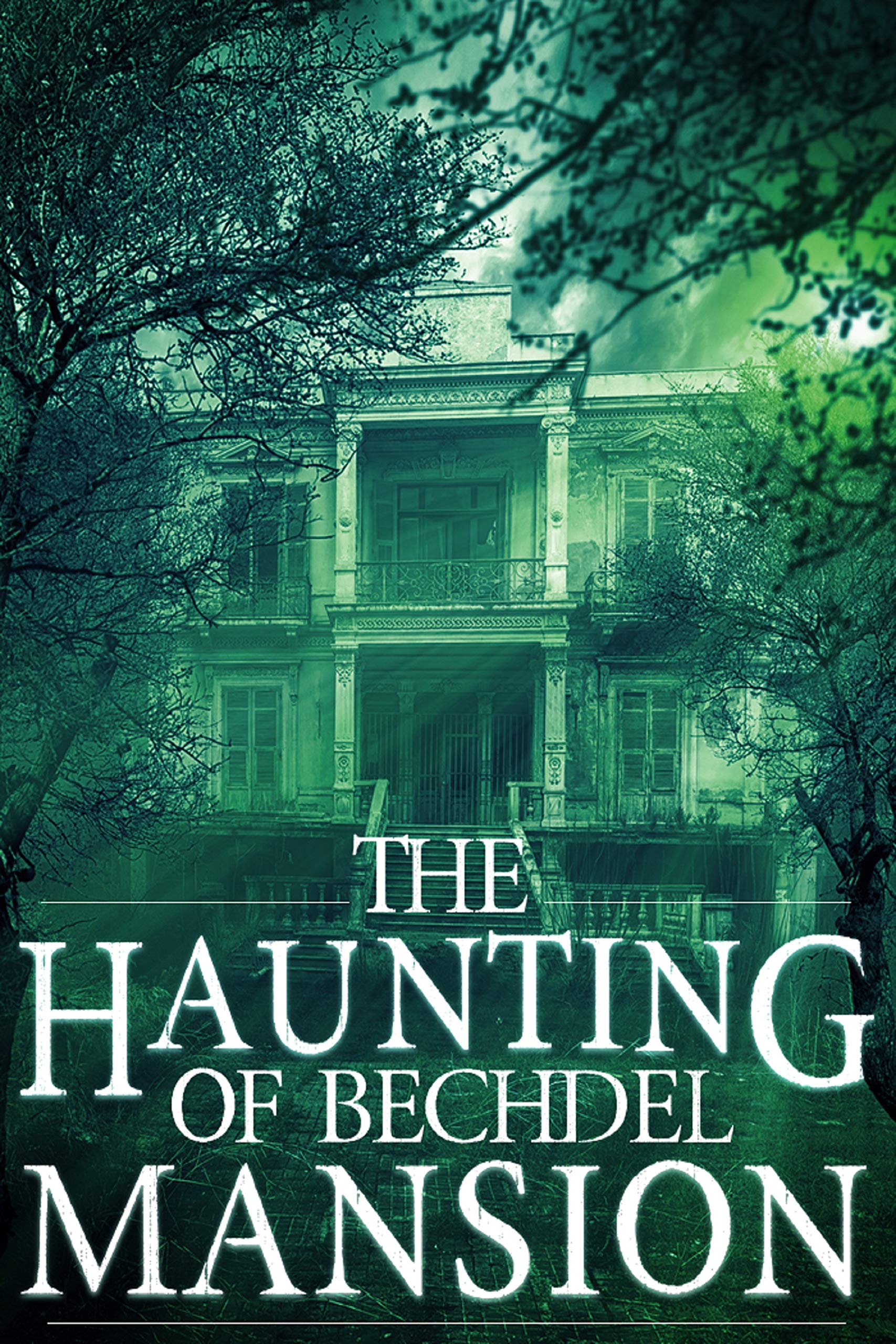 The Haunting of Bechdel Mansion (A Riveting Haunted House Mystery Series Book 1)