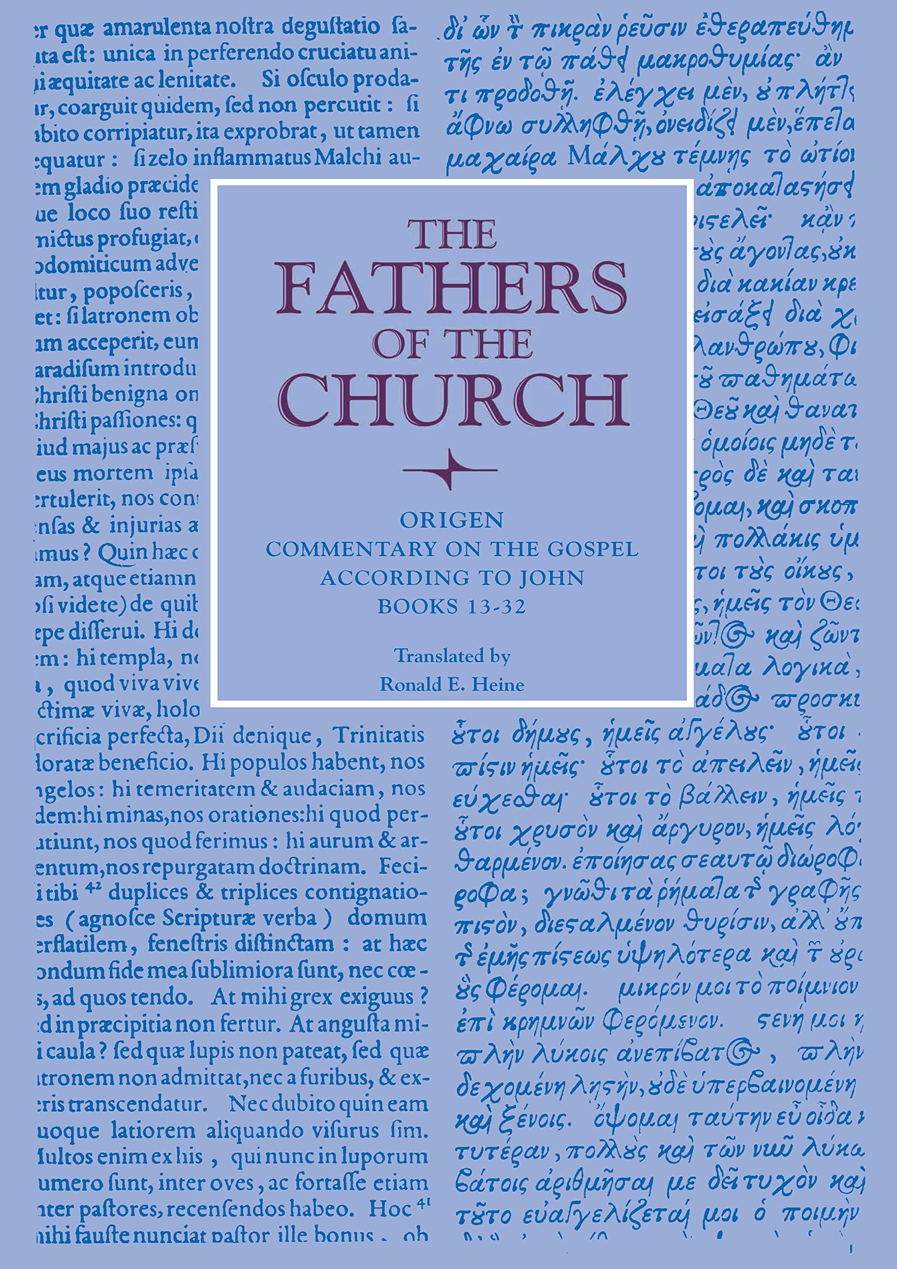 Origen: Commentary on the Gospel According to John, Books 13-32 (Fathers of the Church): Vol. 89