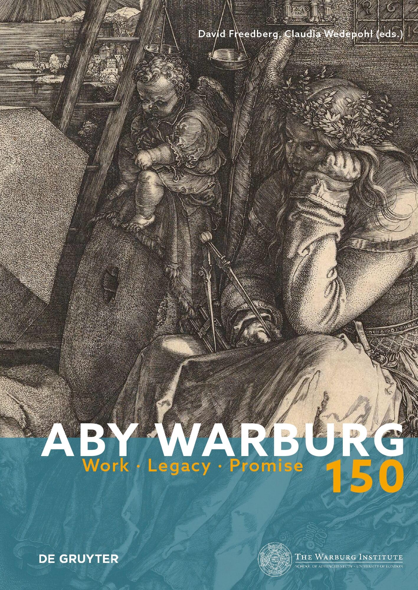 Aby Warburg: Work - Legacy - Promise (Aby Warburg, 150)