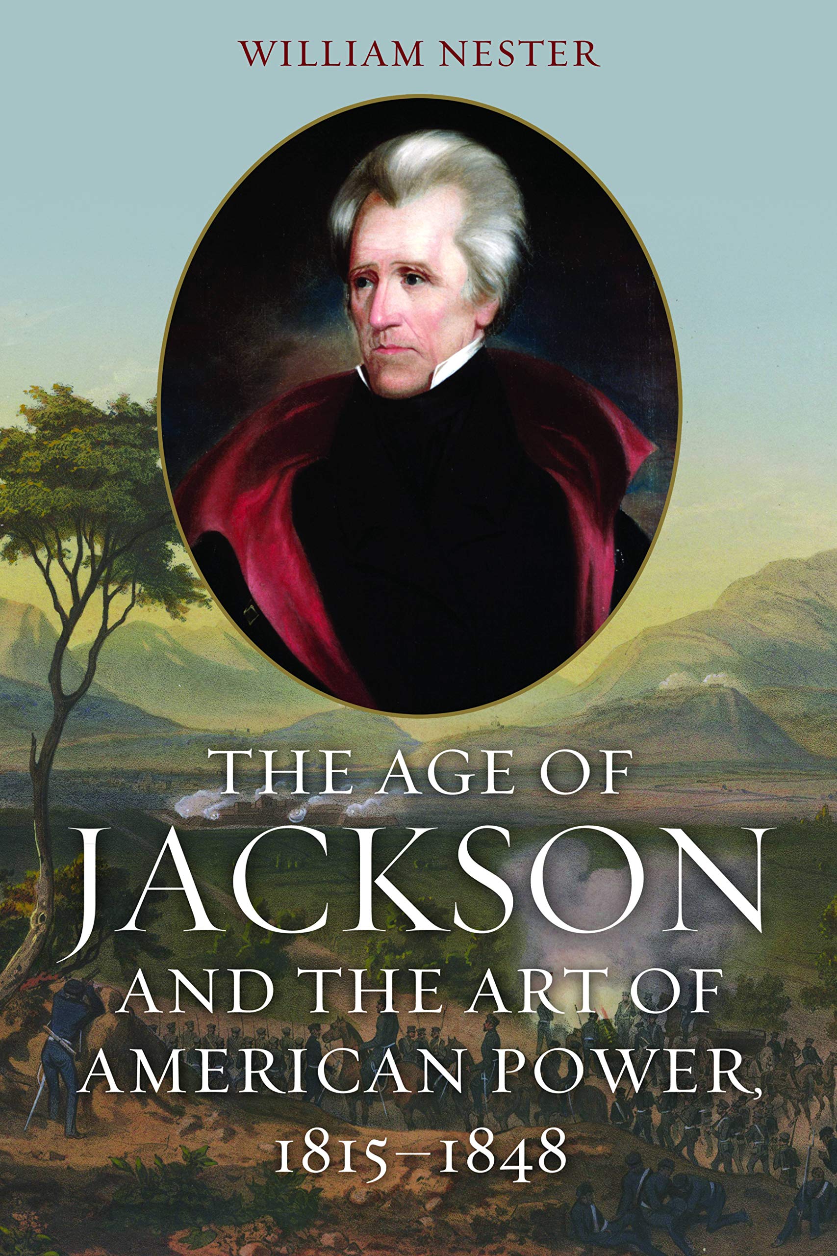 Buy The Age of Jackson and the Art of American Power, 1815-1848: The Art of American Power During the Early Republic — BookShops.in