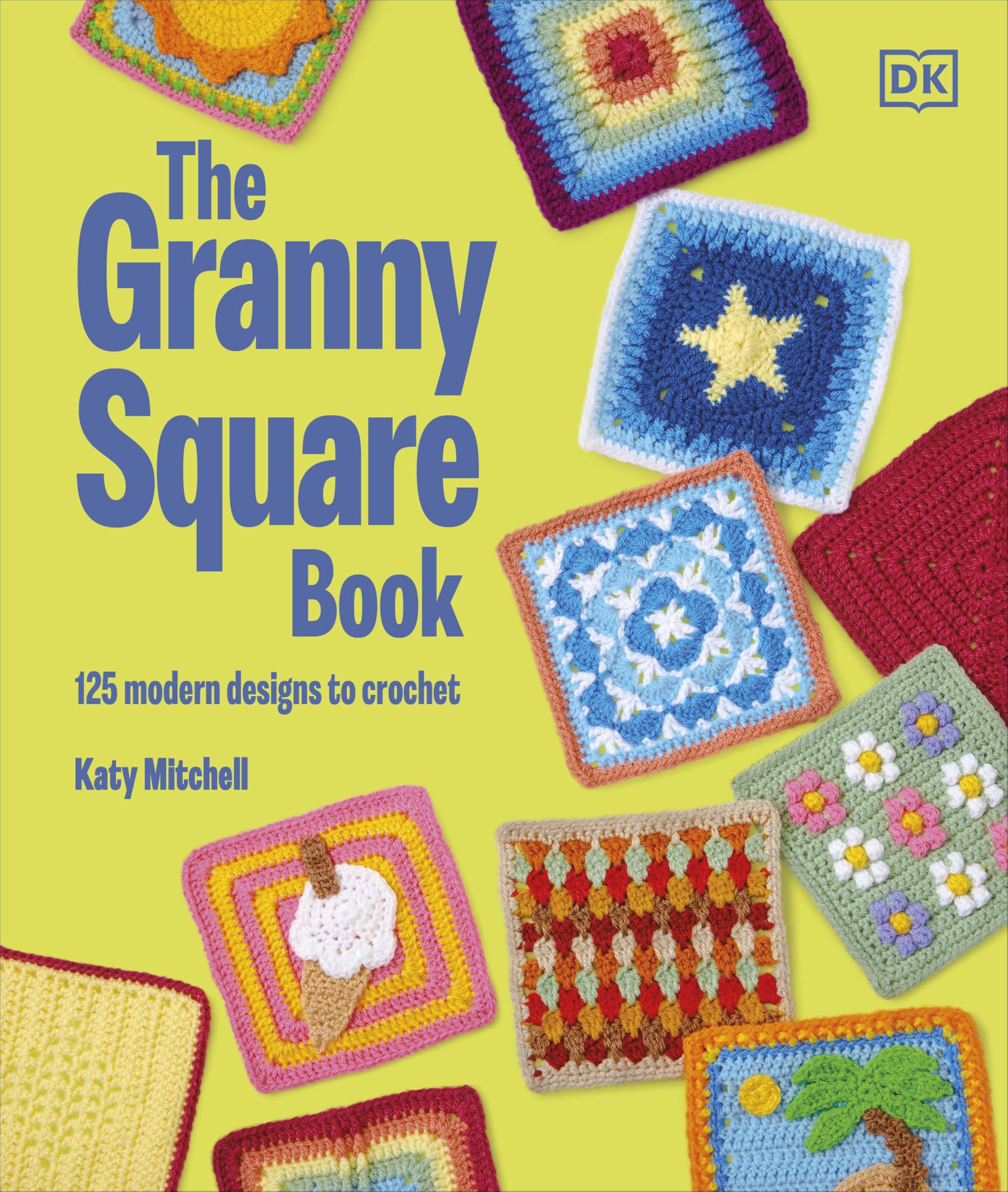 The Granny Square Book by Katy Mitchell (Hardback Book)