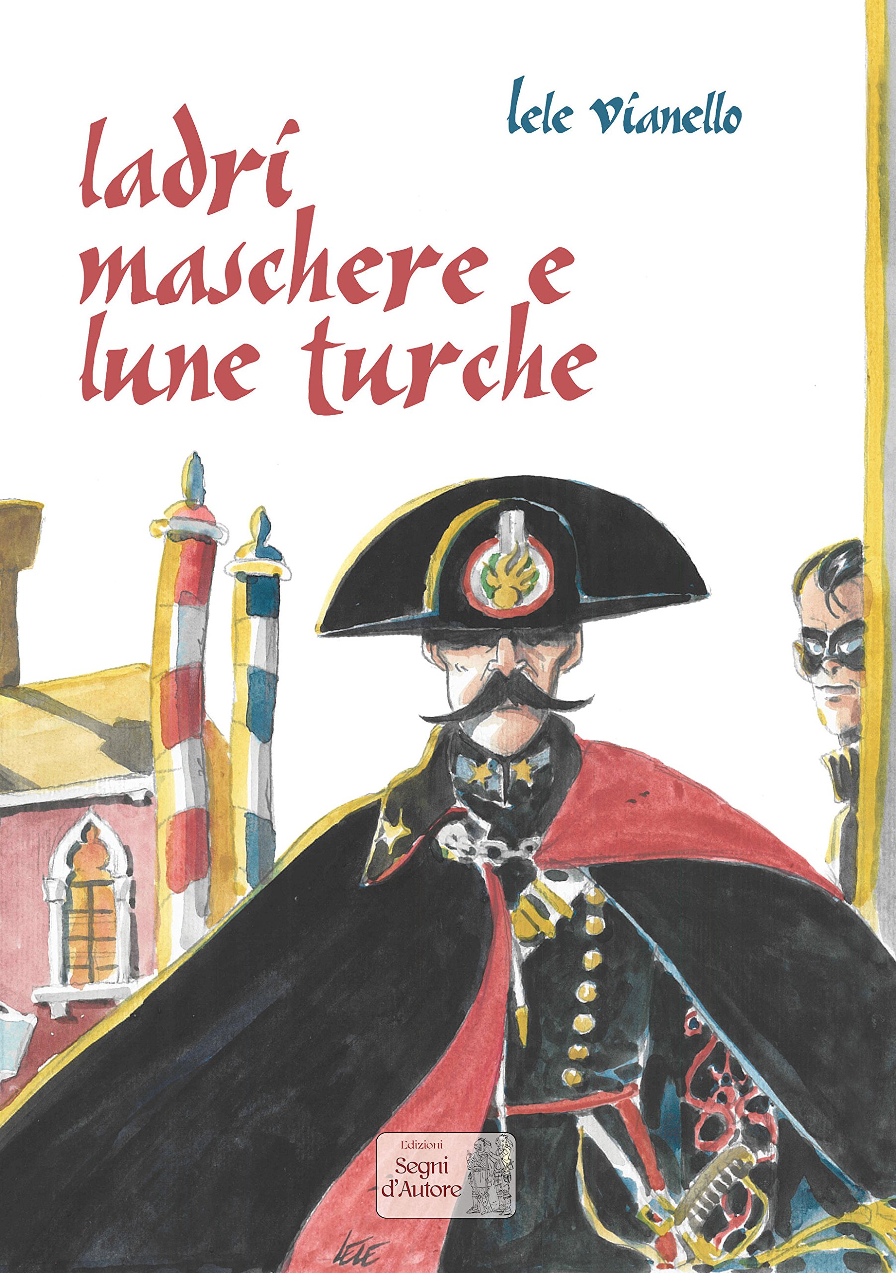 Ladri, Maschere E Lune Turche - 4