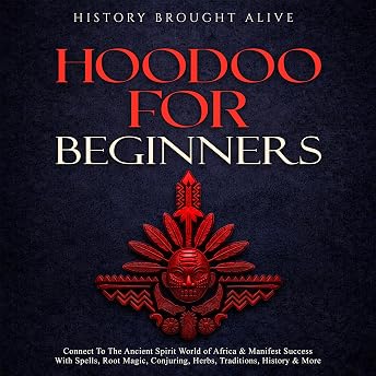 Hoodoo for Beginners Audiobook by History Brought Alive episode artwork