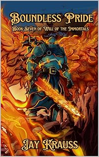 Boundless Pride (Will of the Immortals Book 7)