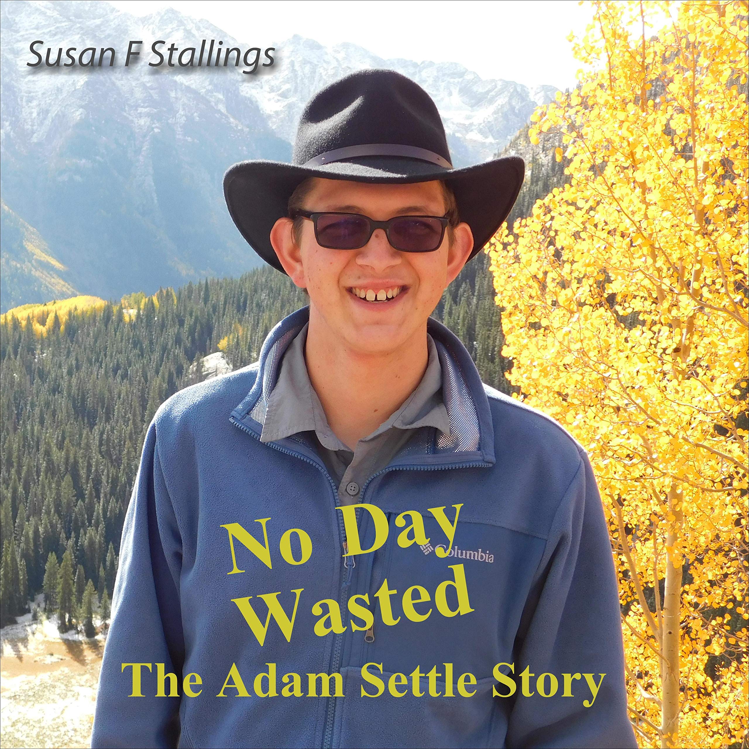 No Day Wasted: The Adam Settle Story