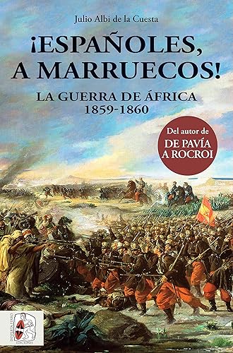 ¡Españoles, a Marruecos!: La Guerra de África 1859-1860: 3