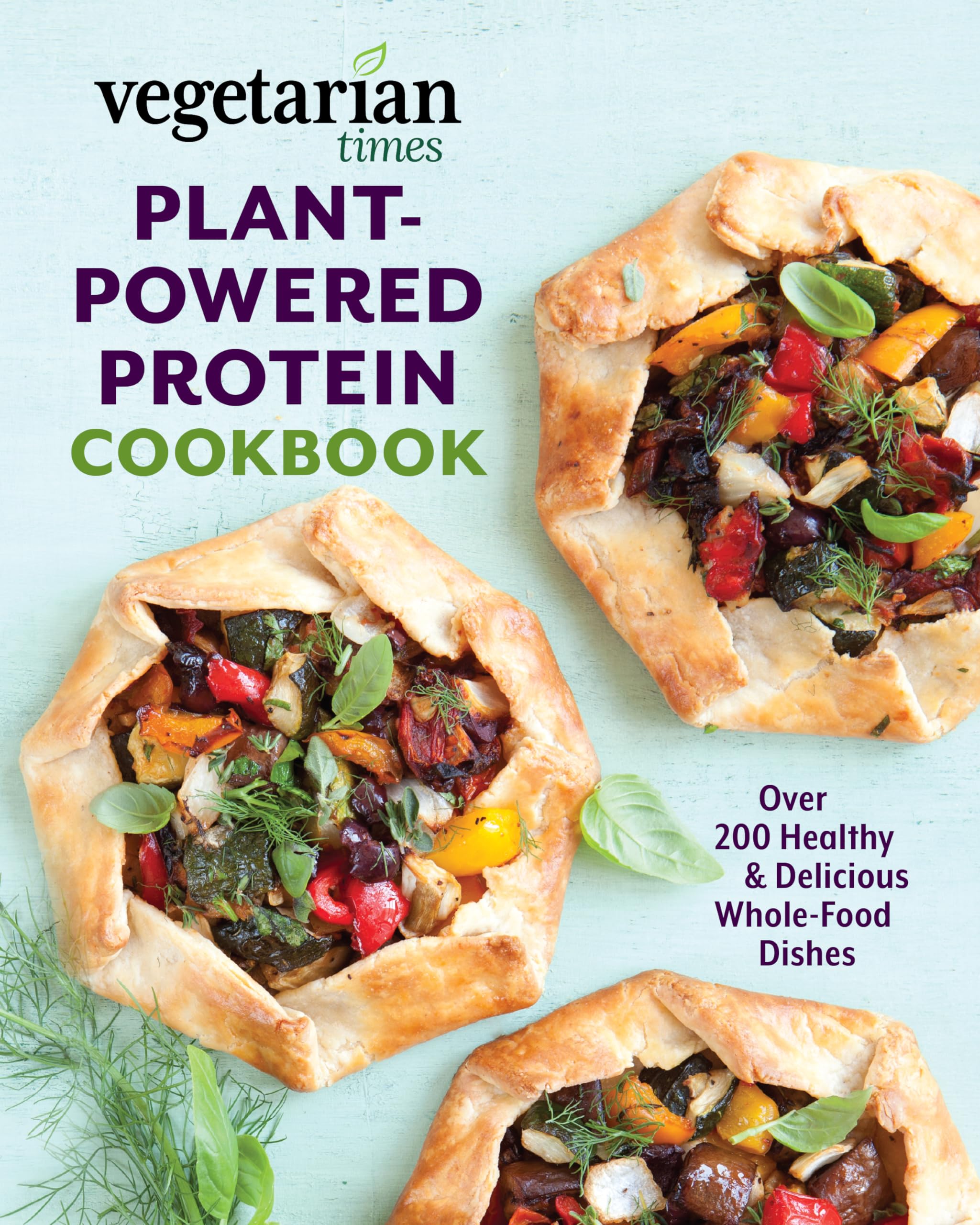 Globe Pequot Press Vegetarian Times Plant-Powered Protein Cookbook: Over 200 Healthy & Delicious Whole-Food Dishes