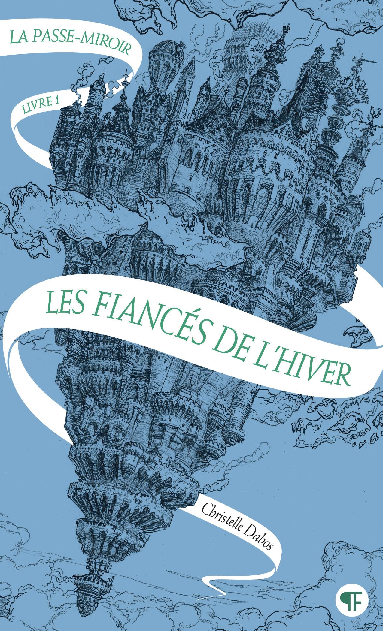 La Passe-miroir: Les Fiancés de l'hiver (1)