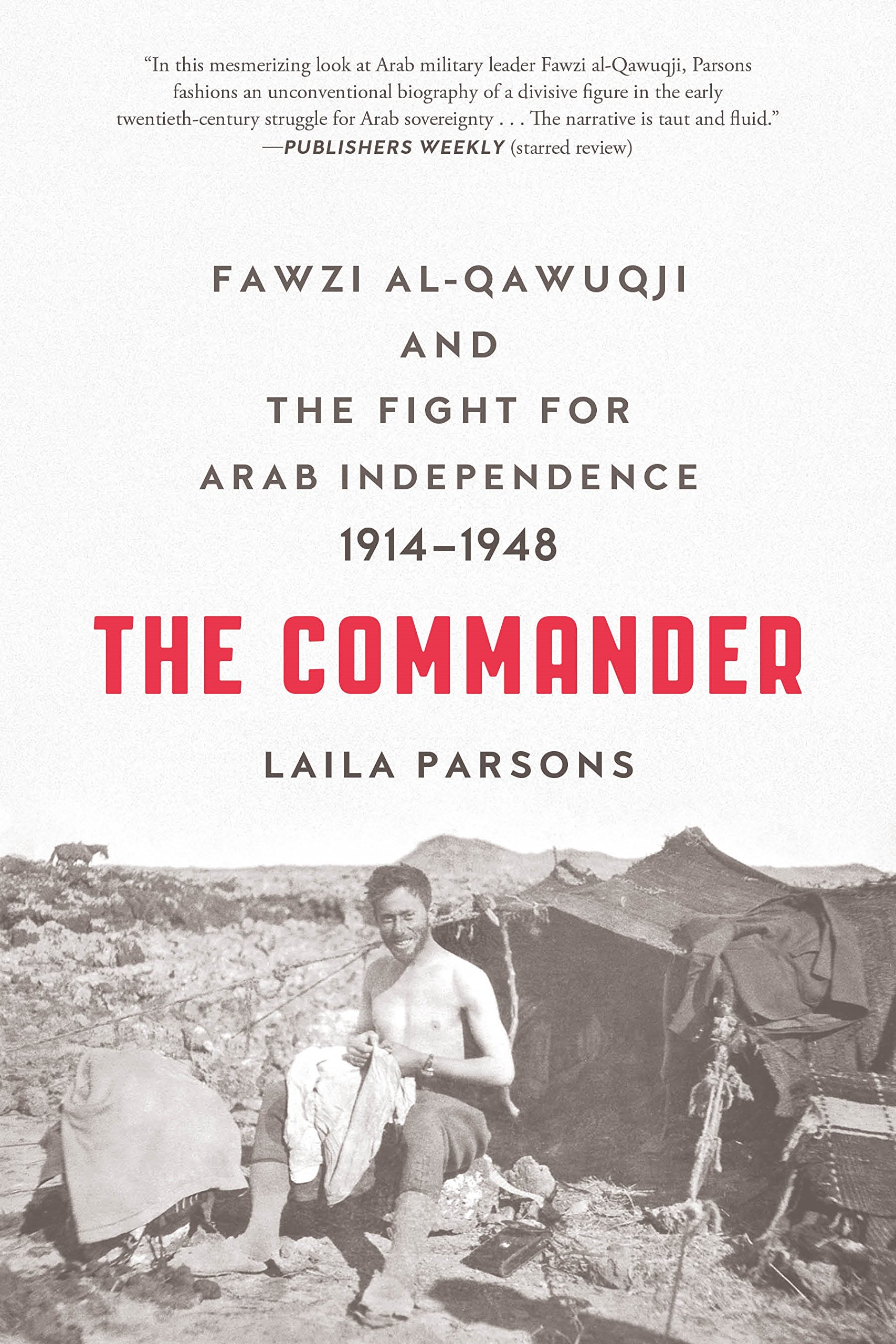 Buy The Commander: Fawzi al-Qawuqji and the Fight for Arab Independence 1914-1948 — BookShops.in