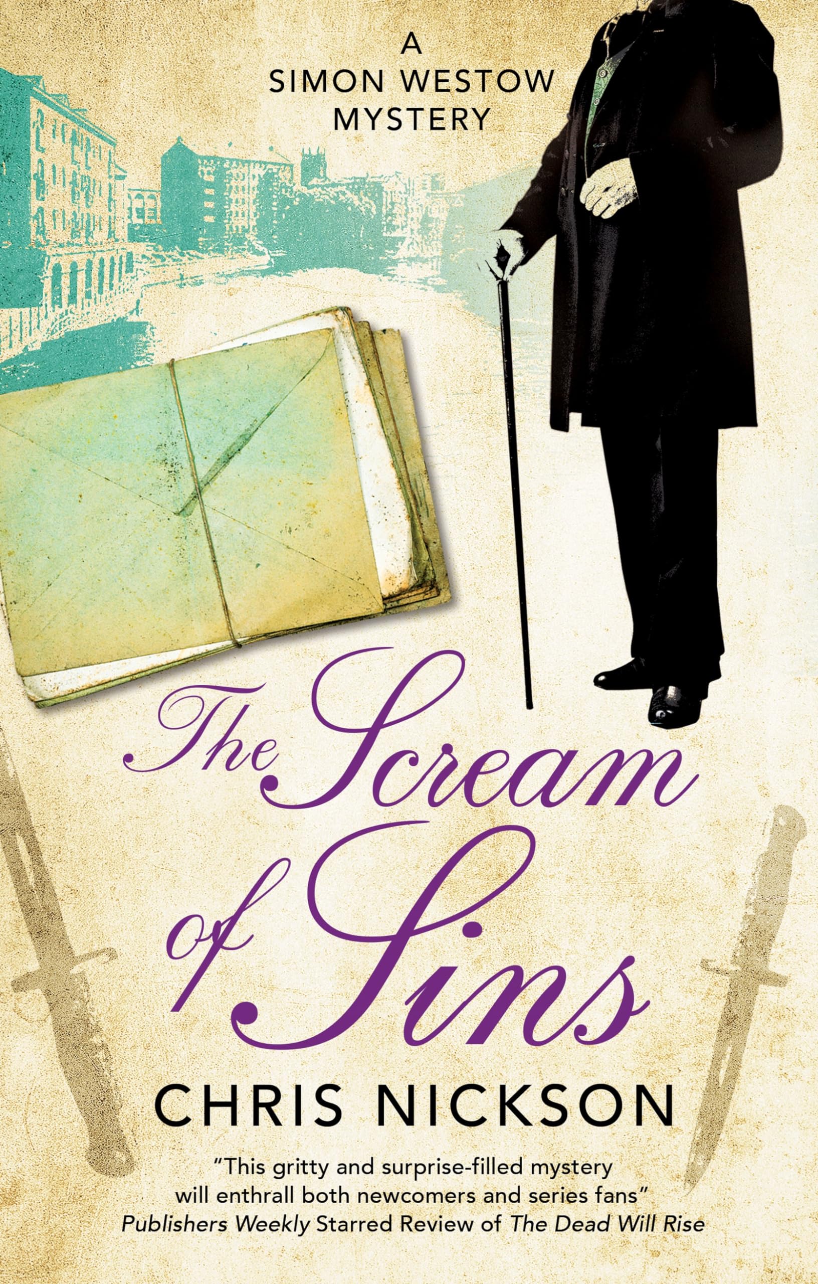 The Scream of Sins: 6 (A Simon Westow mystery). Nickson 9781448312900 New**