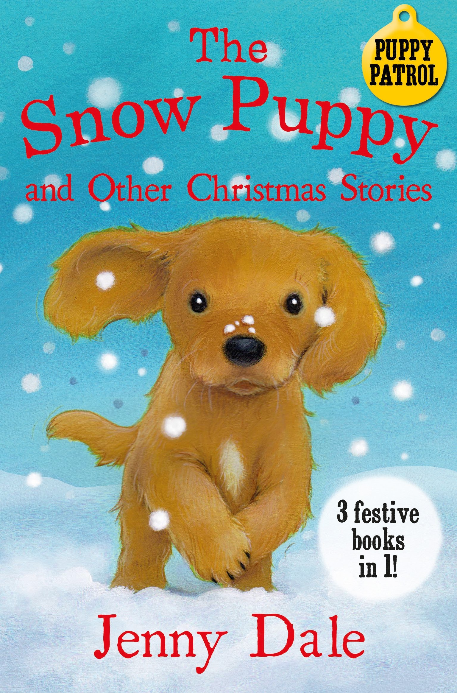 The Snow Puppy and other Christmas stories: 1 (Jenny Dale’s Animal Tales, 1)
